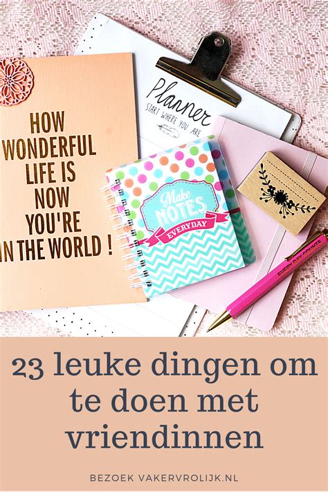 to do met vriendinnen|23 leuke dingen om te doen met vriendinnen